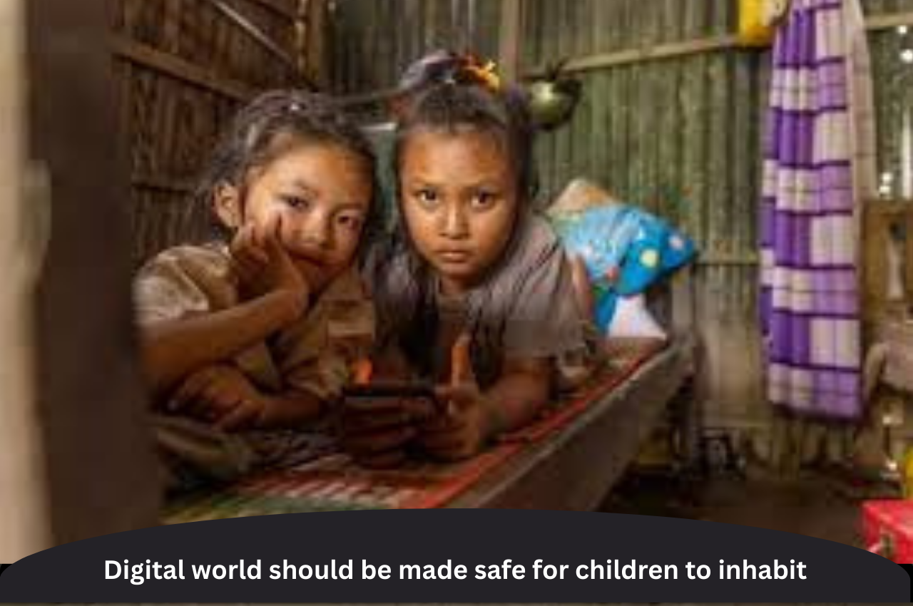 Digital world should be made safe for children to inhabit |ForumIAS