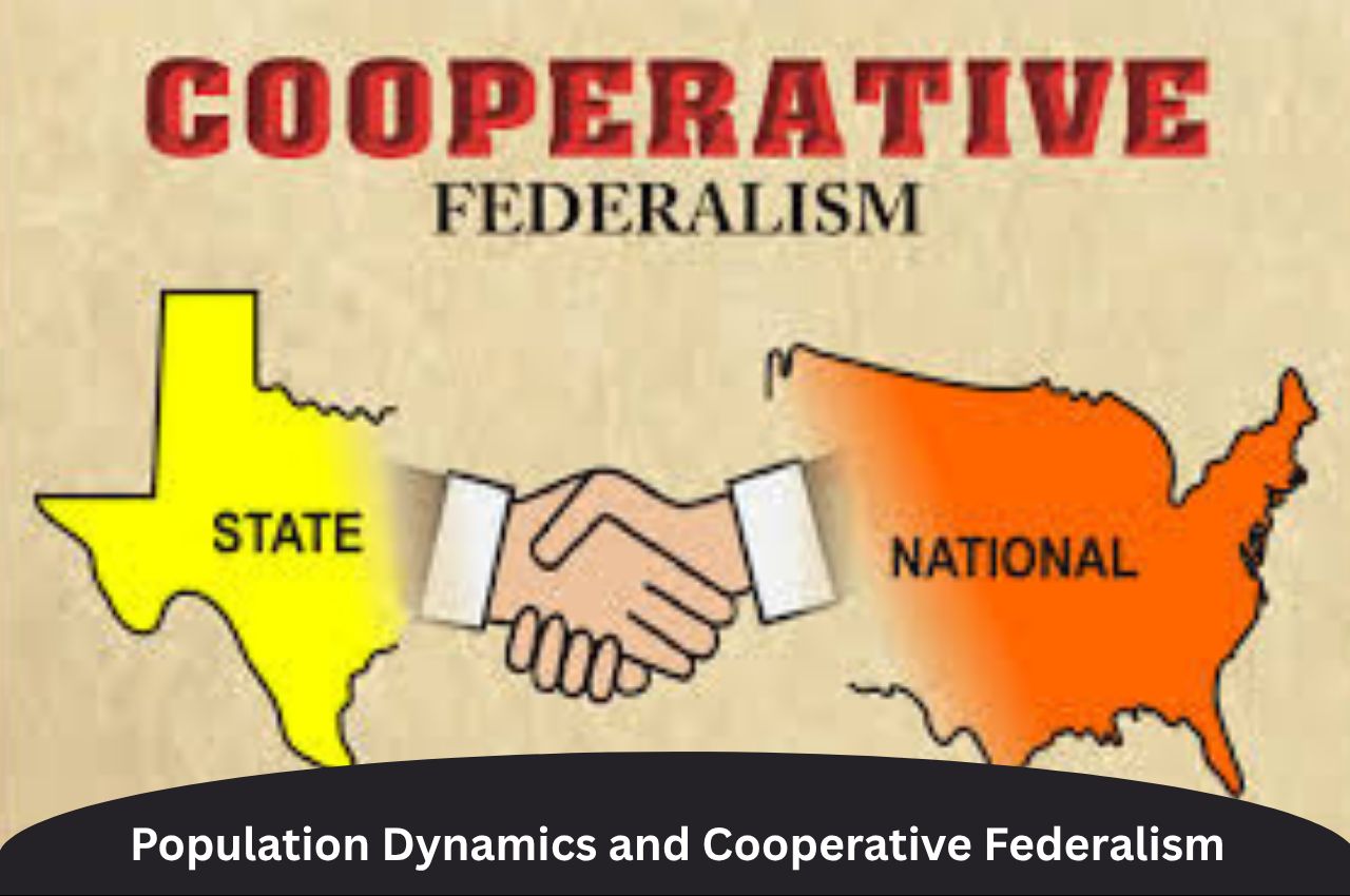 Population Dynamics and Cooperative Federalism |ForumIAS