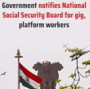 National Social Security Board for Unorganised Workers and Gig & Platform Workers